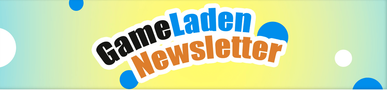 GameLaden Newsletter